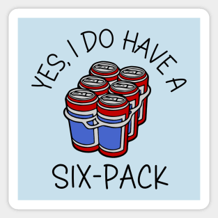 Yes, I Do Have A Six-Pack Sticker